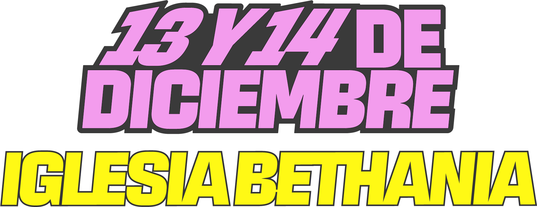 13 y 14 de Diciembre en Iglesia Bethania